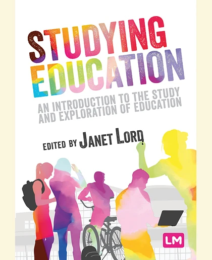 Studying Education: An Introduction to the Study and Exploration of Education, 1st Edition