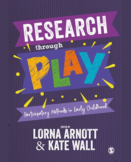 Research Through Play: Participatory Methods in Early Childhood