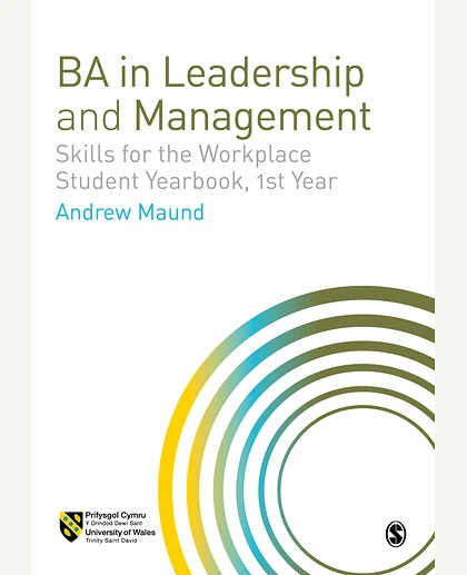 BA in Leadership and Management: Skills for the Workplace Student Yearbook, 1st Year, 1st Edition