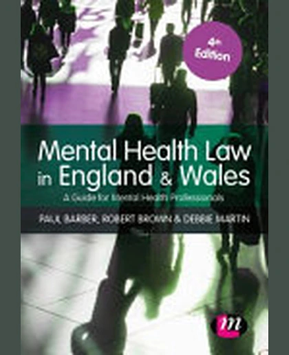 Mental Health Law in England and Wales: A Guide for Mental Health Professionals