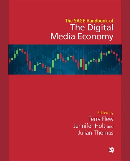 The SAGE Handbook of the Digital Media Economy, 1st Edition