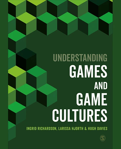 Understanding Games and Game Cultures, 1st Edition