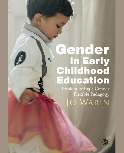 Gender in Early Childhood Education: Implementing a Gender Flexible Pedagogy, 1st Edition