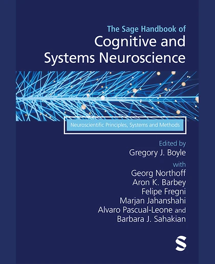 The Sage Handbook of Cognitive and Systems Neuroscience: Neuroscientific Principles, Systems and Methods, 1st Edition