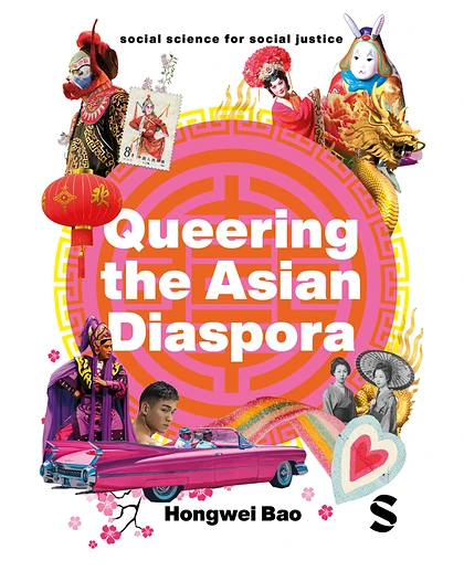 Queering the Asian Diaspora: East and Southeast Asian Sexuality, Identity and Cultural Politics