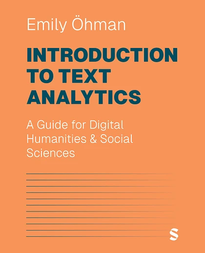 Introduction to Text Analytics: A Guide for Digital Humanities & Social Sciences, 1st Edition