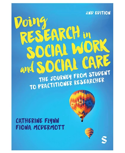 Doing Research in Social Work and Social Care: The Journey from Student to Practitioner Researcher