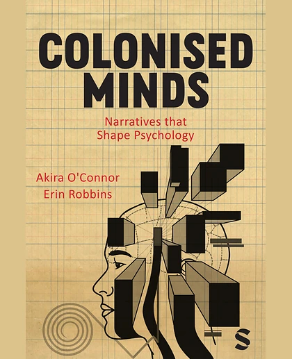 Colonised Minds: Narratives That Shape Psychology, 1st Edition