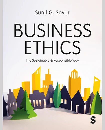 Business Ethics: The Sustainable and Responsible Way, 1st Edition