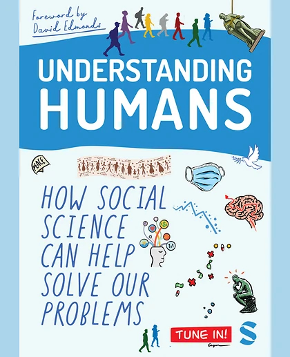 Understanding Humans: How Social Science Can Help Solve Our Problems, 1st Edition