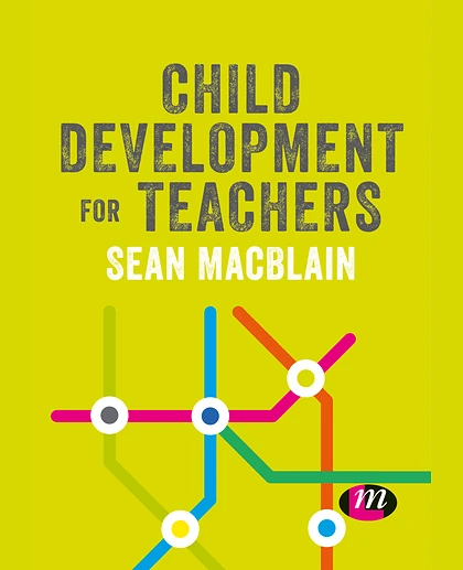 Child Development for Teachers, 1st Edition