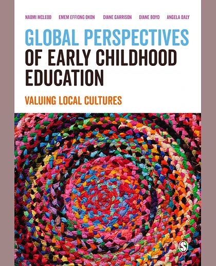 Global Perspectives of Early Childhood Education: Valuing Local Cultures