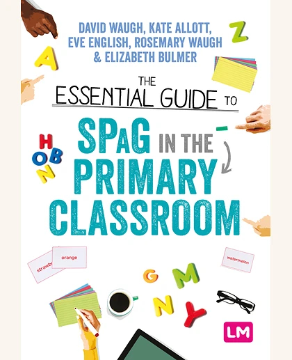 The Essential Guide to SPaG in the Primary Classroom, 1st Edition