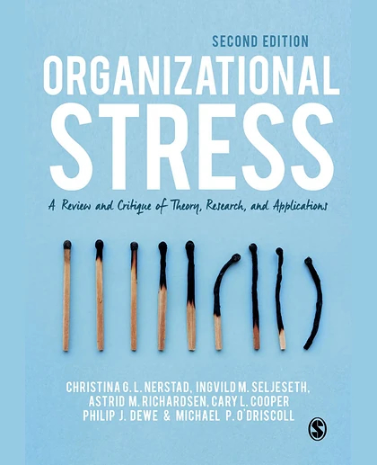 Organizational Stress: A Review and Critique of Theory, Research, and Applications, 2nd Edition