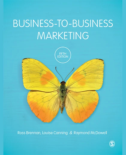 Business-to-Business Marketing / Ross Brennan, Louise Canning, Raymond McDowell, 5th Edition