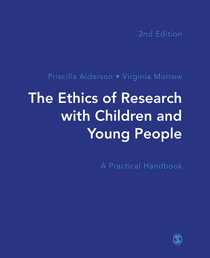 The Ethics of Research with Children and Young People: A Practical Handbook, 2nd Edition