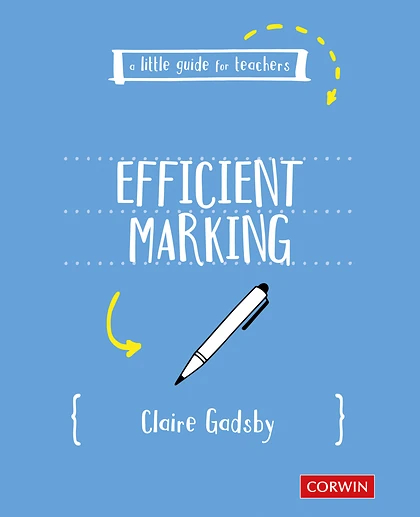 A Little Guide for Teachers: Efficient Marking, 1st Edition