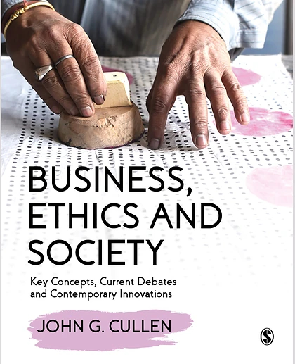 Business, Ethics and Society: Key Concepts, Current Debates and Contemporary Innovations, 1st Edition