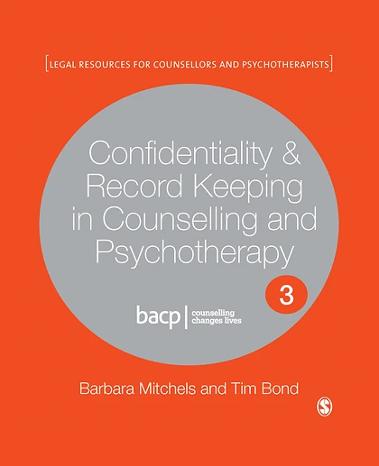Confidentiality & Record Keeping in Counselling & Psychotherapy, 3rd Edition