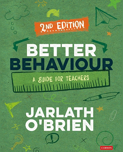 Better Behaviour: A Guide for Teachers, 2nd Edition