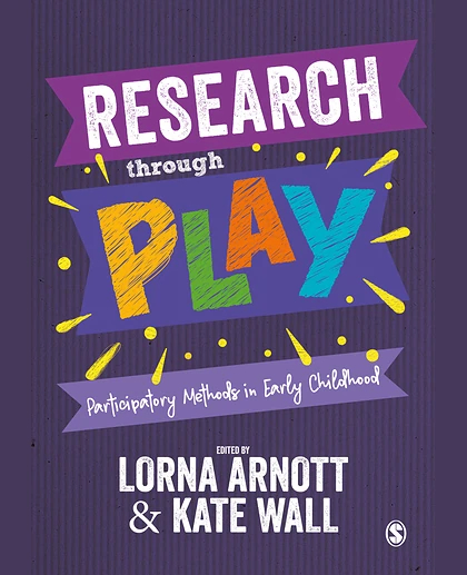 Research Through Play: Participatory Methods in Early Childhood, 1st Edition