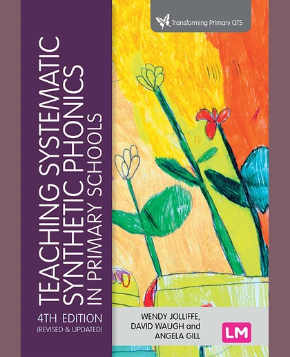 Teaching Systematic Synthetic Phonics in Primary Schools, 4th Edition