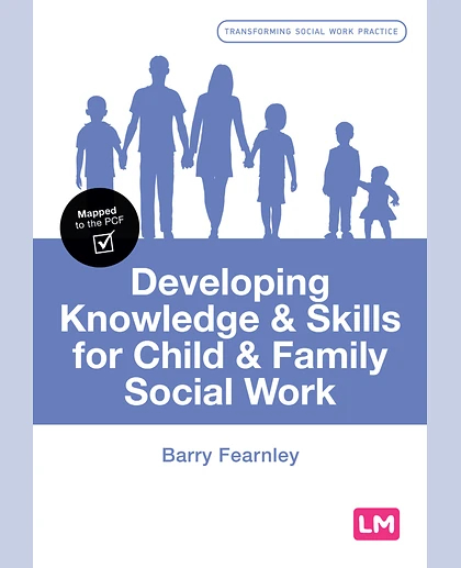 Developing Knowledge & Skills for Child & Family Social Work