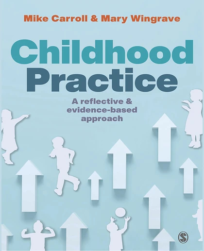 Childhood Practice: A Reflective and Evidence-Based Approach
