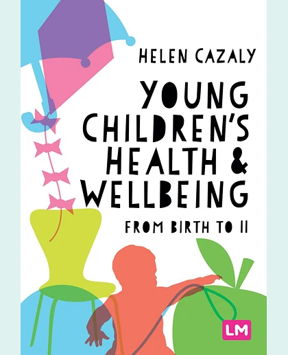 Young Children's Health and Wellbeing: From Birth to 11