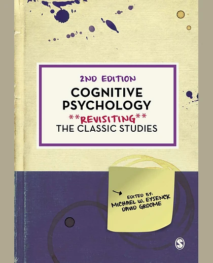 Cognitive Psychology: Revisiting the Classic Studies, 2nd Edition