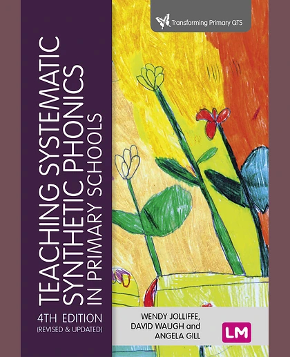 Teaching Systematic Synthetic Phonics in Primary Schools, 4th Edition