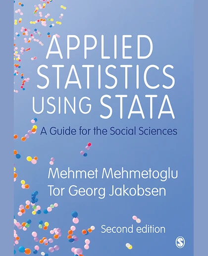 Applied Statistics Using Stata: A Guide for the Social Sciences, 2nd Edition