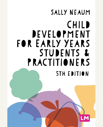 Child Development for Early Years Students and Practitioners