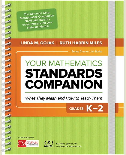 Your Mathematics Standards Companion, Grades K-2: What They Mean and How to Teach Them, 1st Edition