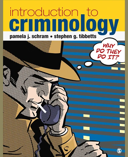 Introduction to Criminology: Why Do They Do It?