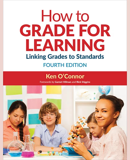 How to Grade for Learning: Linking Grades to Standards, 4th Edition