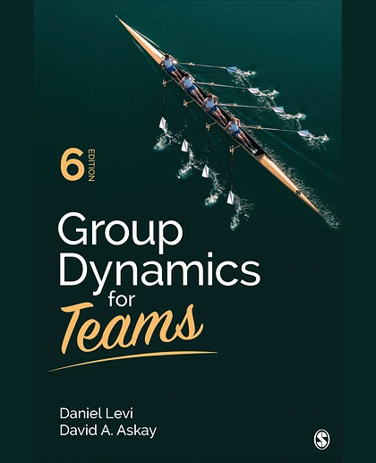 Group Dynamics for Teams, 6th Edition
