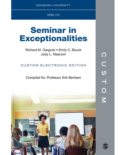 Custom: Edinboro University SPED 710 Seminar in Exceptionalities Bentsen Custom Electronic Edition, 1st Edition