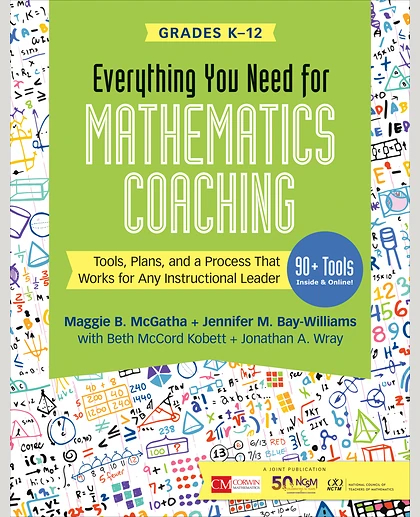 Everything You Need for Mathematics Coaching: Tools, Plans, and a Process That Works for Any Instructional Leader, Grades K-12, 1st Edition