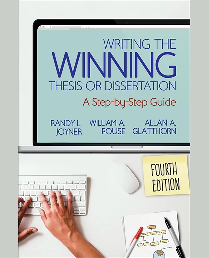 Writing the Winning Thesis or Dissertation: A Step-by-Step Guide, 4th Edition