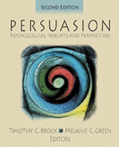 Persuasion: Psychological Insights and Perspectives, 2nd Edition