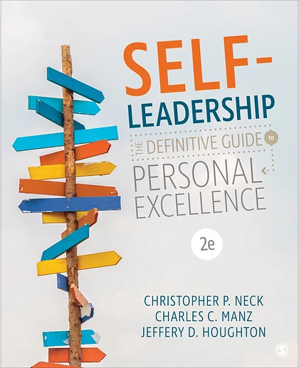 Self-Leadership: The Definitive Guide to Personal Excellence, 2nd Edition