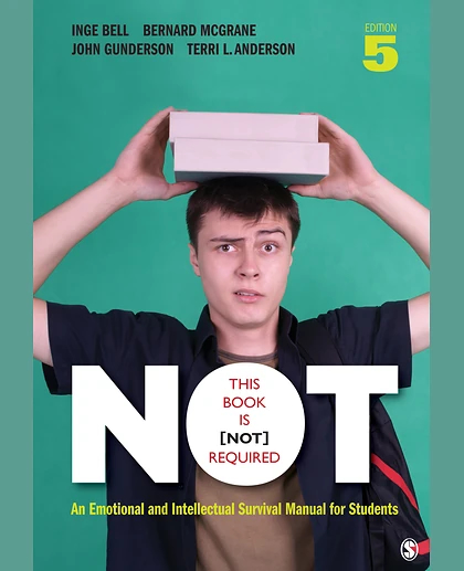 This Book Is Not Required: An Emotional and Intellectual Survival Manual for Students, 5th Edition