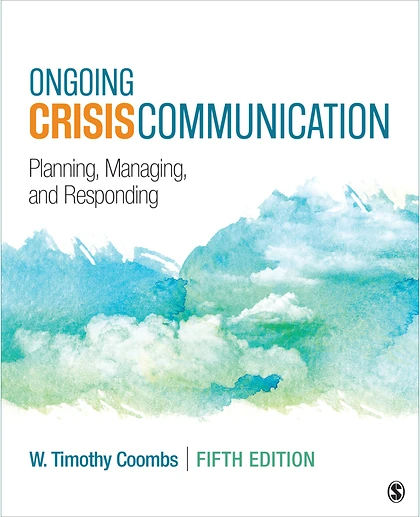 Ongoing Crisis Communication: Planning, Managing, and Responding, 5th Edition