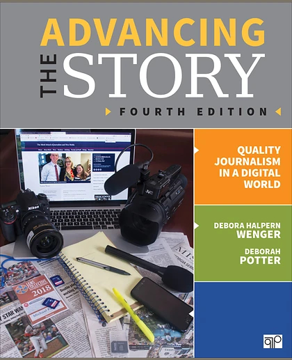 Advancing the Story: Quality Journalism in a Digital World, 4th Edition