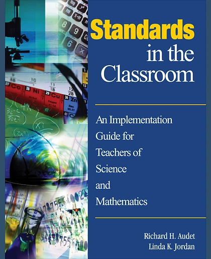 Standards in the Classroom: An Implementation Guide for Teachers of Science and Mathematics, 1st Edition