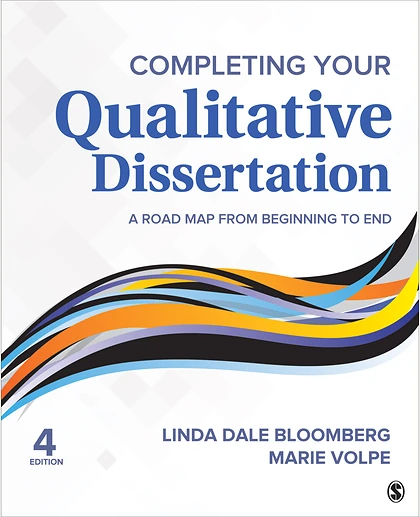 Completing Your Qualitative Dissertation: A Road Map From Beginning to End, 4th Edition