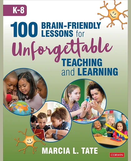 100 Brain-Friendly Lessons for Unforgettable Teaching and Learning (K-8), 1st Edition
