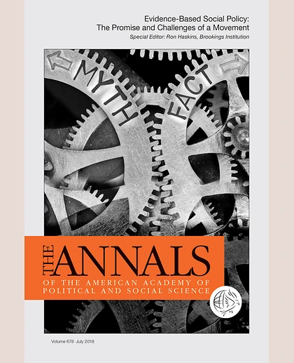 The ANNALS of the American Academy of Political and Social Science: Evidence-Based Social Policy: The Promise and Challenges of a Movement, 1st Edition