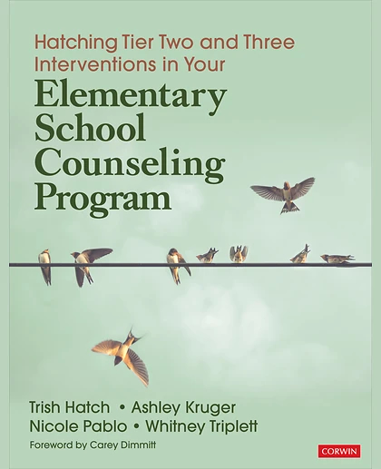 Hatching Tier Two and Three Interventions in Your Elementary School Counseling Program, 1st Edition